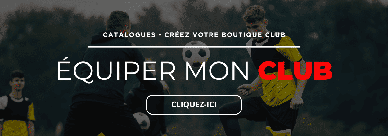 ÉQUIPER MON CLUB